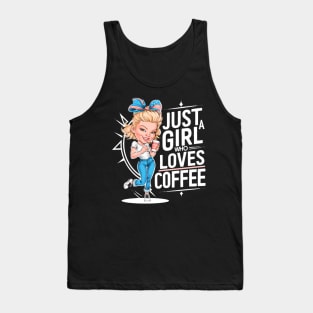 Just a Girl Who Loves Coffee Tank Top